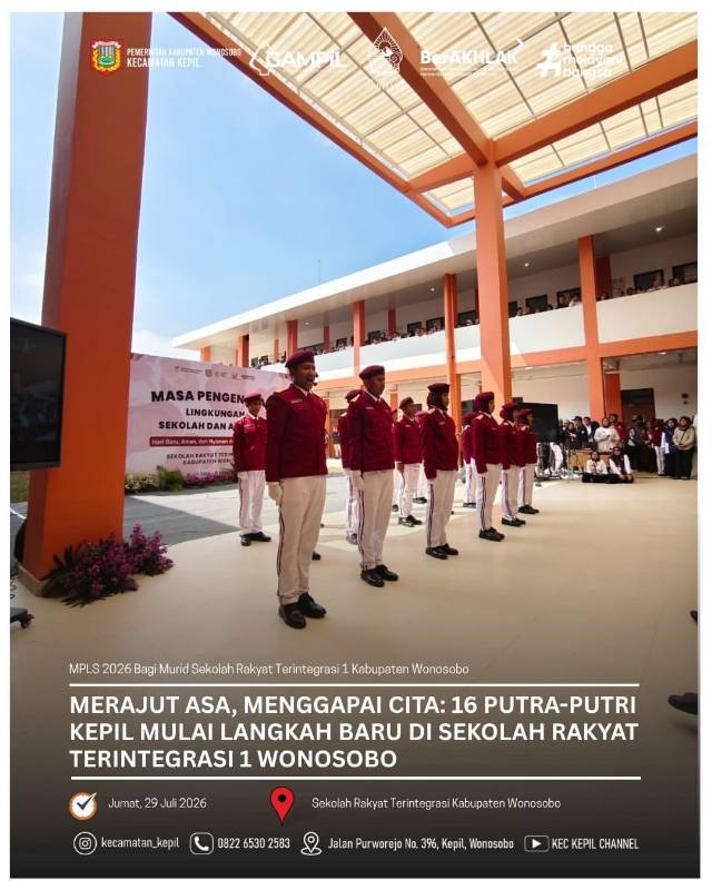Merajut Asa, Menggapai Cita : 16 Putra-Putri Kepil Mulai Langkah Baru di Sekolah Rakyat Terintegrasi 1 Wonosobo